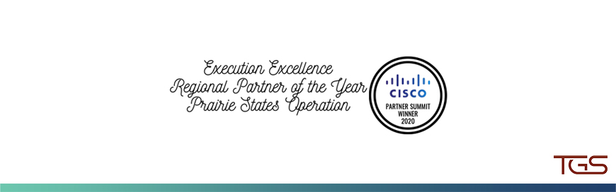 TGS recognized as Cisco Execution Excellence Regional Partner of the Year: Prairie States Operation